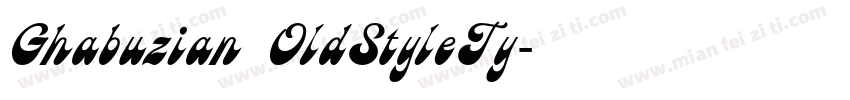 Ghabuzian OldStyleTy字体转换